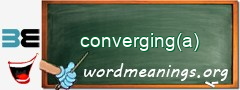 WordMeaning blackboard for converging(a)